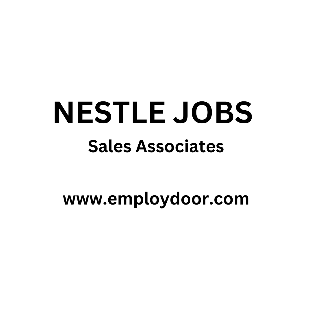 Nestle Pakistan Sales Associate Job | Employ Door